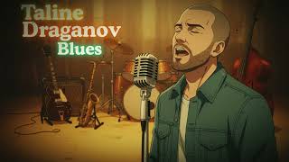 Draganov - Taline - 60's Soul Vintage - Blues Version By Morceau #Draganov
