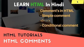HTML HINDI- 04 Comment in HTML, How to add comments in source code?