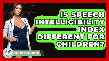 Is Speech Intelligibility Index Different For Children? - Ear Nose Throat Expert