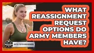What Reassignment Request Options Do Army Members Have