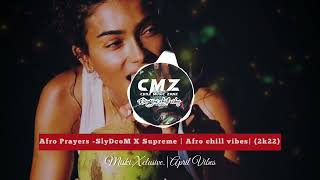 Afro prayers- SlyDcom X Supreme ( club mix) 2022