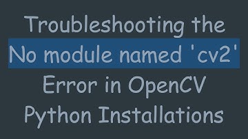 Troubleshooting the No module named 