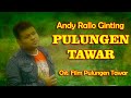 Pulungen Tawar Andy Rallo Ginting Soundtrack Film Pulungen Tawar Lagu Karo Terbaru 2020 Pulungen Tawar Andy Rallo Ginting Soundtrack Film Pulungen Tawar Lagu Karo Terbaru 2020