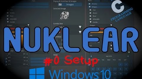 Nuklear Tutorial 0 - Set Up (Windows 10)