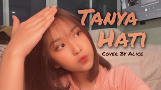 Pasto - Tanya Hati | Cover By Alicee (Maureen Gabriella)