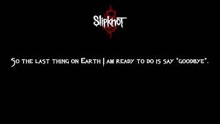 Slipknot   Goodbye Lyrics Video