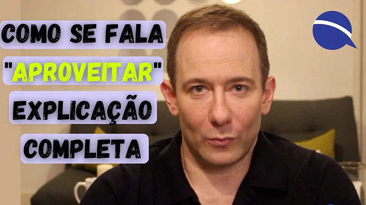 Como se fala: "aproveitar". Explicao completa!!!
