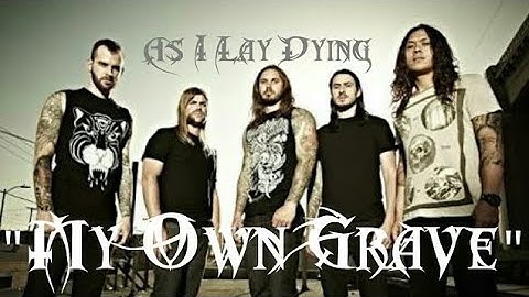 As I Lay Dying - My Own Grave [Lyric Video]