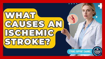 What Causes An Ischemic Stroke? | Stroke Support Channel