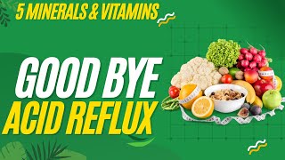 Struggling with Acid Reflux? These 5 Vitamins & Minerals Can Be Your Lifesaver by Natures Lyfe 546 views 3 weeks ago 12 minutes, 51 seconds