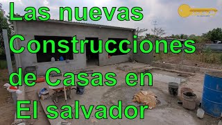 Las nuevas construcciones de Casas en El Salvador cerca de la casa de Jonathan El Patechucho