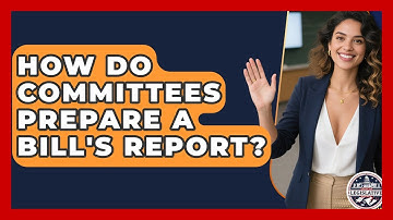 How Do Committees Prepare A Bill