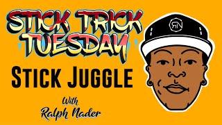 Stick Juggle Stick Trick Tuesday|