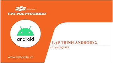 SQLite - Demo - P1: Hiển thị lên ListView