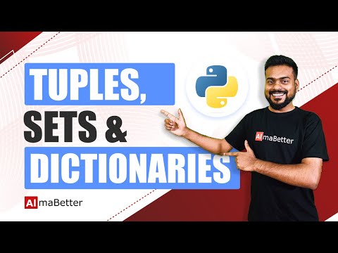 Tuples, Sets and Dictionaries in Python | Python for Beginners | AlmaBetter