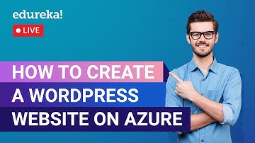 How to Create a WordPress Website on Azure | WordPress On Azure  | Edureka | Azure Live - 1