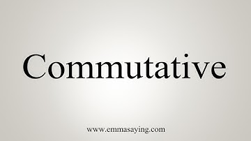 How To Say Commutative