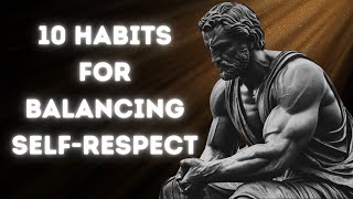 Dark Stoic Secrets: 10 Habits for Balancing SelfRespect and Appearance