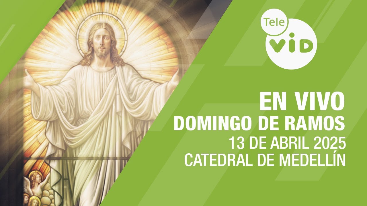 Domingo de Ramos 🌿 en vivo desde la Catedral Metropolitana de Medellín, Semana Santa 2025 | Tele VID