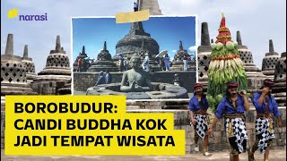 Sejarah Borobudur: Candi Buddha Terbesar, Malah Jadi Tempat Wisata | Narasi Daily