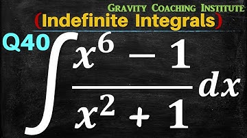 Q40 | Evaluate ∫(x^6-1)/(x^2+1) dx | Integration of (x^6-1)/(x^2+1) dx | Integral of (x^6-1)/(x^2+1)