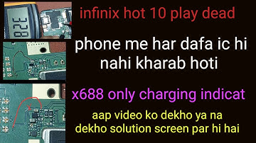 infinix hot 10ply dead | hot 10play only indicate light | x688 dead solution