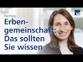 Erbengemeinschaft: Das sollten Sie wissen