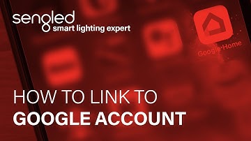 How to Link Your Sengled Products to Google