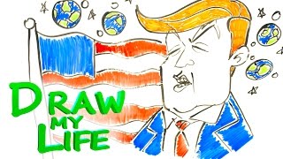 DRAW MY LIFE  Donald Trump (The Musical)