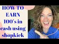 HOW TO USE THE FREE SHOPKICK APP TO EARN 100’s IN CASH REBATES 🙏😍😍