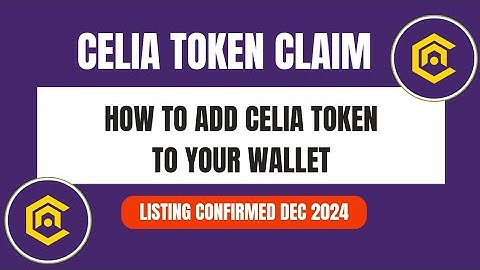 HOW TO ADD CELIA TOKEN TO YOUR WALLET