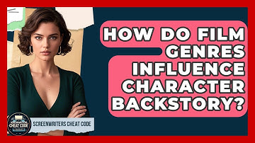 How Do Film Genres Influence Character Backstory? - Screenwriter