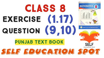 Class 8th maths exercise 1.17 Question 9,10 || Ex 1.17 class 8 Question No 9 and No 10 || SNC