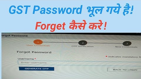 How to forget GST password! GST का पासवर्ड forget कैसे करे!!Reset!!