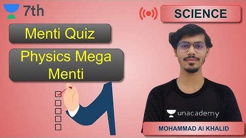 Physics Mega Menti | Unacademy Class  7 | Mohammad Al Khalid