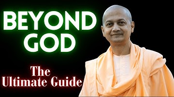 Beyond Religion: What is God Really? | Swami Sarvapriyananda