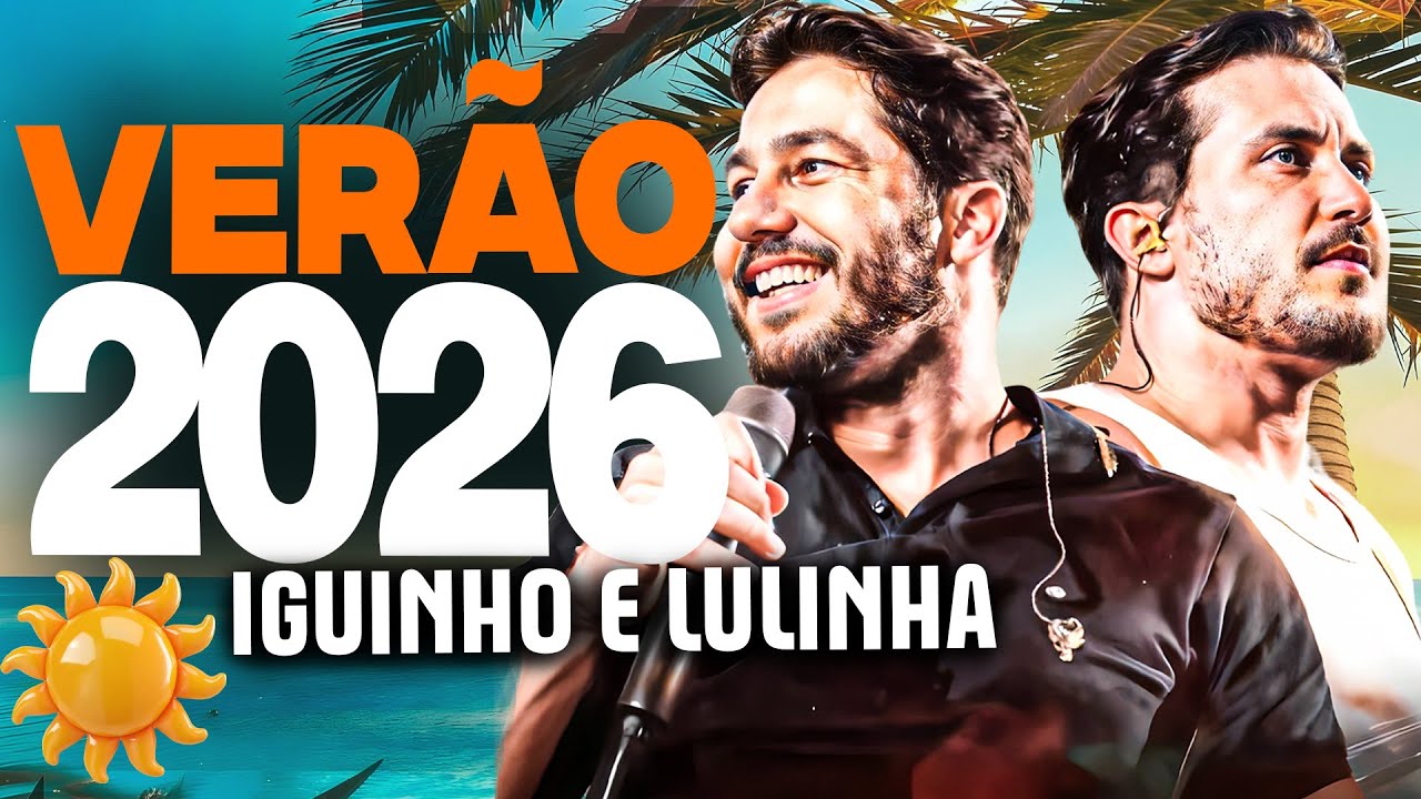 IGUINHO E LULINHA VERÃO 2026 - IGUINHO E LULINHA JANEIRO 2026   IGUINHO E LULINHA CD VAQUEJADA 2026