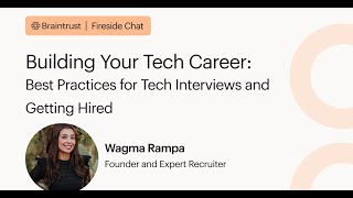 Build Your Tech Career: Best Practices for Tech Interviews and Getting Hired /w Wagma Rampa