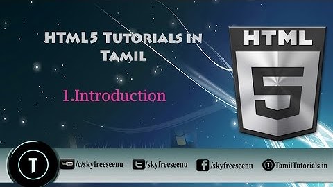 Html 5 Tutorial in Tamil 1 Introduction