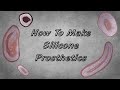 How to make Silicone Prosthetics