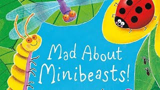 Mad About Minibeasts! Children's readaloud (audiobook), with illustrations.