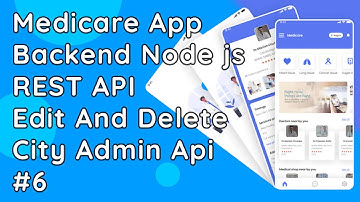 Medicare App Backend API: Node.js Admin API - Edit & Delete City Functions #6