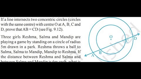 CLASS 9 CIRCLES EXERCISE 9.2 QUESTION 4 If a line intersects two concentric circles (circles with th
