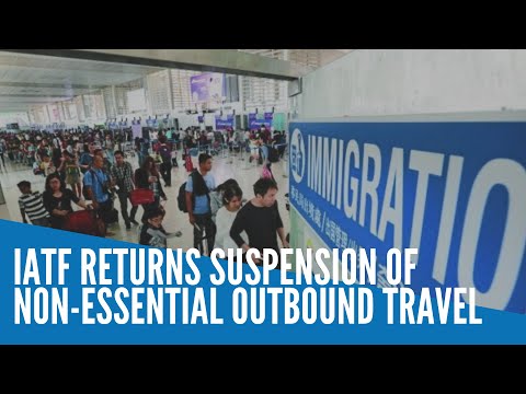 IATF returns suspension of non-essential outbound travel