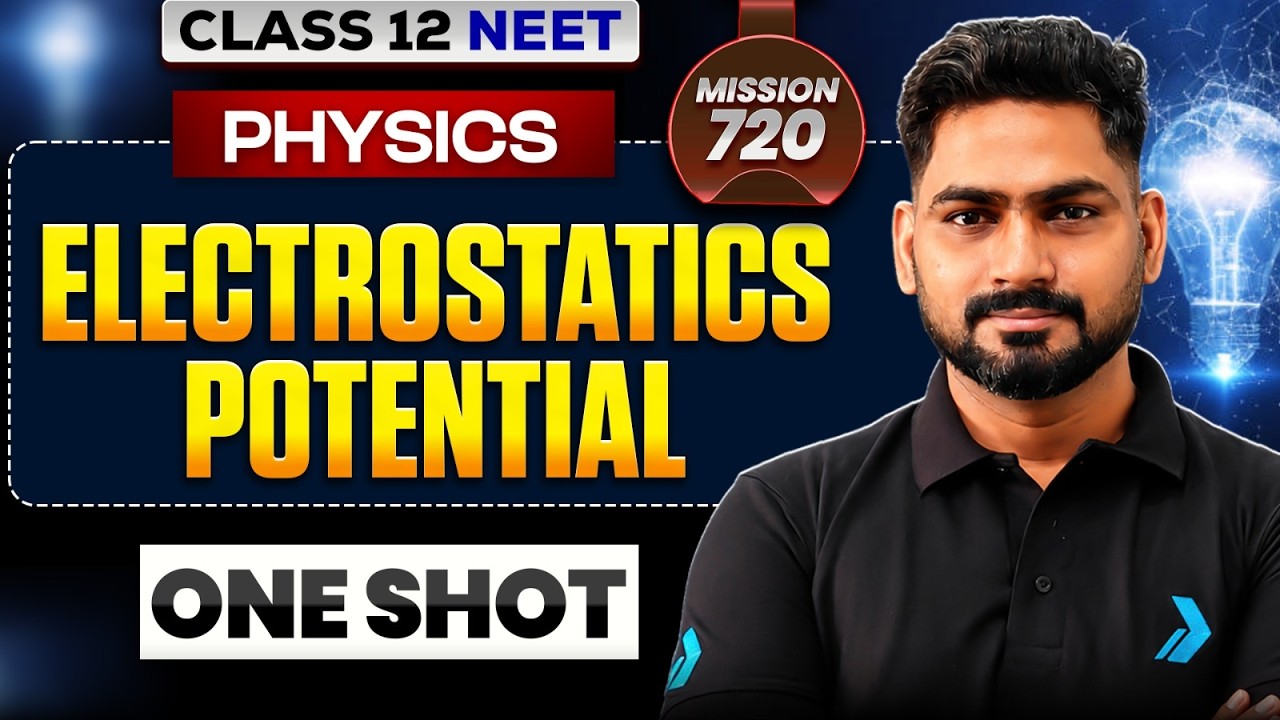 ELECTROSTATIC POTENTIAL ⚡ | Complete Chapter in One Shot | NEET 2027 Physics | Mission Seven20