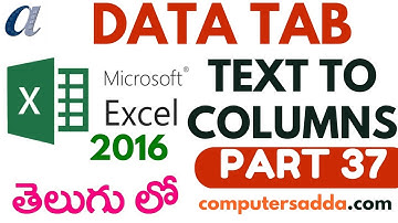 Ms-Excel 2016 in Telugu 37(Text to Columns) (www.computersadda.com)