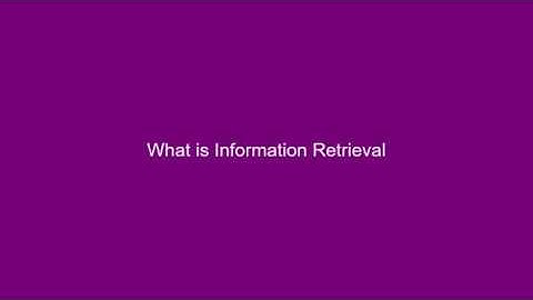 SEO Lesson-2 of 31 : What is Information Retrieval