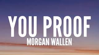 Morgan Wallen - You Proof (Lyrics)