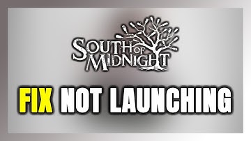 How to FIX South of Midnight Not Launching/Won
