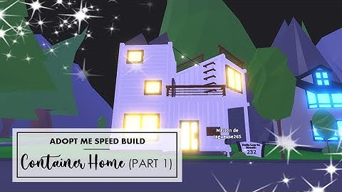 NEW CONTAINER HOME SPEED BUILD (PART I) 🏠 ADOPT ME ! Roblox